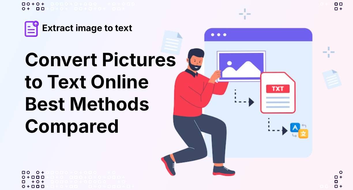Convert Pictures to Text Online – Best Methods Compared - OCR blog post